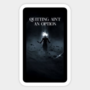 Quitting Ain't An Option Sticker